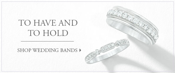 To Have and To Hold. Shop Wedding Bands>